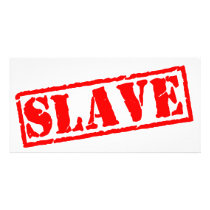 Slave Personalized Photo Card