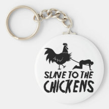 Slave to the chickens key chains