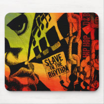 Slave To The Rhythm Mousepad