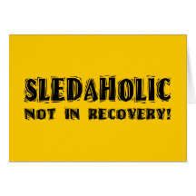 Sledaholic-Not In Recovery Card