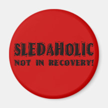 Sledaholic-Not In Recovery Refrigerator Magnet