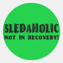 Sledaholic-Not In Recovery Stickers
