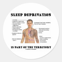 Sleep Deprivation Is Part Of The Territory Stickers