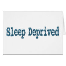 Sleep Deprived Card