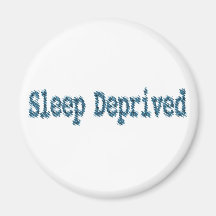 Sleep Deprived Fridge Magnets