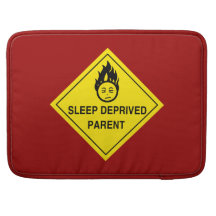 Sleep Deprived Parent Sleeve For MacBooks