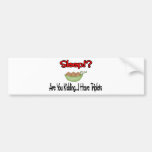 Sleep!? I HAVE TRIPLETS Bumper Stickers