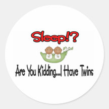 Sleep!? I HAVE TWINS Sticker
