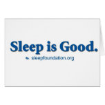 Sleep is Good Greeting Cards