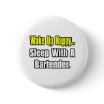 Sleep With a Bartender Pin