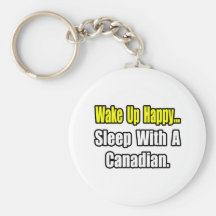 Sleep With a Canadian Key Chain