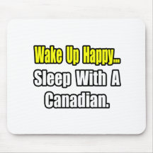 Sleep With a Canadian Mouse Pads