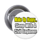 Sleep With A Civil Engineer Button