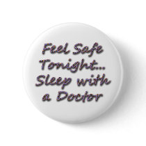 sleep with a doctor pinback button