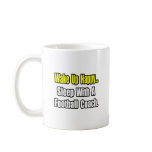 Sleep With a Football Coach Coffee Mugs