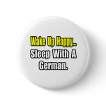 Sleep With a German Buttons