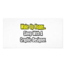 Sleep With A Graphic Designer Personalized Photo Card
