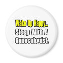 Sleep With a Gynecologist magnets