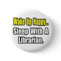 Sleep With a Librarian buttons