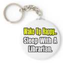 Sleep With a Librarian keychains