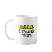 Sleep With a Librarian Coffee Mug