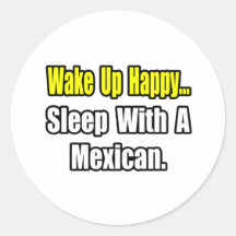Sleep With a Mexican Stickers