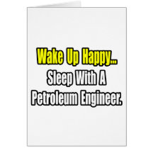 Sleep With A Petroleum Engineer Greeting Cards