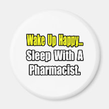 Sleep With a Pharmacist Magnet