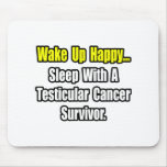 Sleep With a Testicular Cancer Survivor Mouse Pads