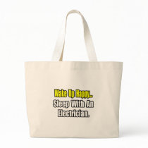 Sleep With an Electrician Tote Bag