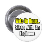 Sleep With an Engineer Pinback Buttons