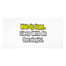 Sleep With an Oncologist Personalized Photo Card
