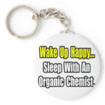 Sleep With an Organic Chemist keychains