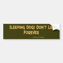 Sleeping Dogs Don't Lie Forever Bumper Sticker