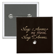Slings and Arrows Pinback Button