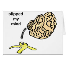 Slipped my Mind Card