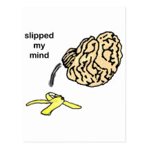 Slipped my Mind Post Cards