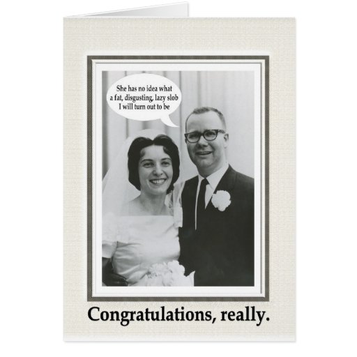 Slob Wedding Congratulations - FUNNY Greeting Cards