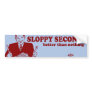 Sloppy Seconds Bumper Sticker