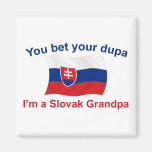 Slovak Grandpa Bet your Dupa Fridge Magnet