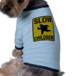 Slow Children fat kid street sign parody funny pet clothing