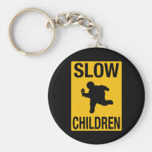 Slow Children fat kid street sign parody funny Keychain