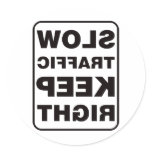 Slow Traffic Keep Right! - Mirrored stickers