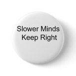 Slower Minds buttons