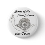 Slower than Others Badge Pins