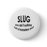 Slug buttons