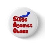 Slugs Against Obama buttons