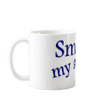 Smack My Ass Coffee Mug