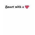 Smart with a Heart t-shirts