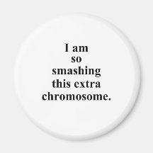 Smashing extra chromosome refrigerator magnet